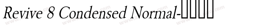Revive 8 Condensed Normal字体转换